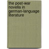 The Post-War Novella in German-Language Literature door Bruce Plouffe