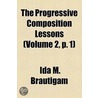 The Progressive Composition Lessons Volume 2, P. 1 door Ida M. Brautigam