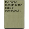 The Public Records of the State of Connecticut ... door Providence Convention