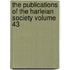 The Publications of the Harleian Society Volume 43