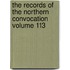 The Records of the Northern Convocation Volume 113
