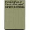 The Romance of the Apothecaries' Garden at Chelsea by F. Dawtrey 1848 Drewitt