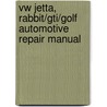Vw Jetta, Rabbit/gti/golf Automotive Repair Manual door Jeff Killingsworth