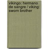 Vikingo: Hermano de sangre / Viking: Sworn Brother door Tim Severin