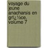 Voyage Du Jeune Anacharsis En Grï¿½Ce, Volume 7