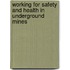Working for Safety and Health in Underground Mines