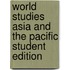 World Studies Asia and the Pacific Student Edition