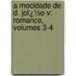a Mocidade De D. Joï¿½O V: Romance, Volumes 3-4