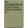 the Correspondence of John Henry Hobart (Volume 2) by John Henry Hobart