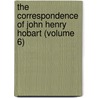 the Correspondence of John Henry Hobart (Volume 6) by John Henry Hobart