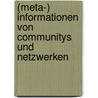 (Meta-) Informationen von Communitys und Netzwerken door Sandra Schaffert