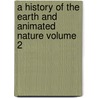 A History of the Earth and Animated Nature Volume 2 door Oliver Goldsmith