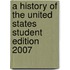 A History of the United States Student Edition 2007
