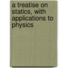 A Treatise on Statics, with Applications to Physics by George Minchin Minchin