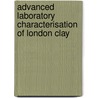 Advanced laboratory characterisation of London Clay by Apollonia Gasparre