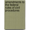 Amendments to the Federal Rules of Civil Procedures by United States Supreme Court