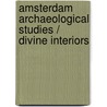 Amsterdam Archaeological Studies / Divine Interiors by Eric Moormann
