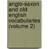 Anglo-Saxon and Old English Vocabularies (Volume 2)