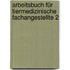 Arbeitsbuch für Tiermedizinische Fachangestellte 2