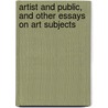 Artist and Public, and Other Essays on Art Subjects by Kenyon Cox