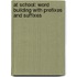 At School: Word Building with Prefixes and Suffixes
