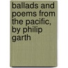 Ballads and Poems from the Pacific, by Philip Garth by Francis Sinclair