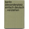 Berlin Alexanderplatz. EinFach Deutsch ...verstehen door Alfred Döblin