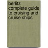 Berlitz Complete Guide To Cruising And Cruise Ships by Douglas Ward