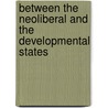 Between the Neoliberal and the Developmental States by Peter Igoche