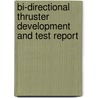 Bi-Directional Thruster Development and Test Report by United States Government