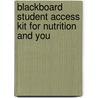 Blackboard Student Access Kit for Nutrition and You door Joan Salge Blake