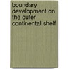 Boundary Development on the Outer Continental Shelf door United States Government