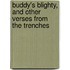 Buddy's Blighty, and Other Verses from the Trenches