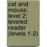 Cat and Mouse, Level 2: Leveled Reader (Levels 1-2) by Thomas R. Randall