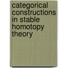 Categorical Constructions in Stable Homotopy Theory door Myles Tierney