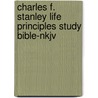 Charles F. Stanley Life Principles Study Bible-Nkjv door Dr Charles F. Stanley