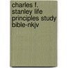Charles F. Stanley Life Principles Study Bible-Nkjv by Dr Charles F. Stanley