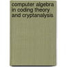Computer algebra in coding theory and cryptanalysis door Stanislav Bulygin
