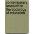 Contemporary Research in the Sociology of Education