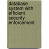 Database System with Efficient Security Enforcement by Huaxin Zhang