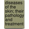 Diseases of the Skin; Their Pathology and Treatment by Milton Bixler Hartzell