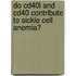 Do Cd40L And Cd40 Contribute To Sickle Cell Anemia?