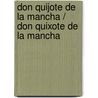 Don Quijote de la Mancha / Don Quixote de la Mancha by Miguel de Cervantes Y. Saavedra