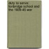 Duty To Serve: Tonbridge School And The 1939-45 War