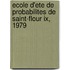 Ecole D'ete De Probabilites De Saint-flour Ix, 1979