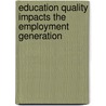 Education Quality Impacts the Employment Generation door Meeta Nihalani