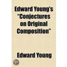 Edward Young's  Conjectures on Original Composition door Edward Young