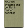 Electoral Systems and Conflict in Divided Societies by Ben Reilly