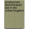 Employment Discrimination Law In The United Kingdom by Frederic P. Miller
