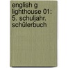 English G Lighthouse 01: 5. Schuljahr. Schülerbuch door Susan Abbey